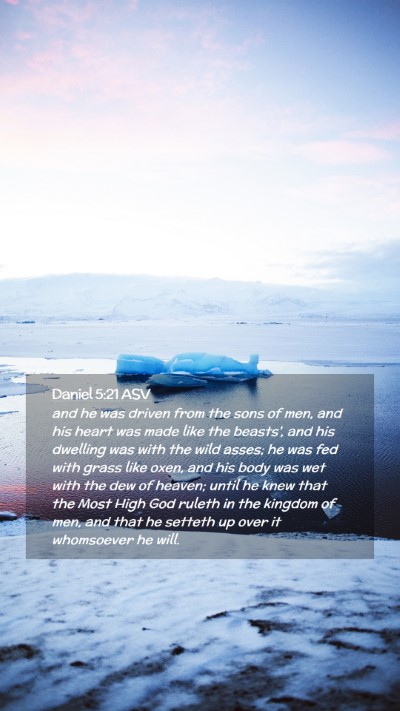 Picture 02 - Daniel 5:21 ASV Mobile Phone Wallpaper - and he was driven from the sons of men, and his - Mobile Bible Verse Wallpaper