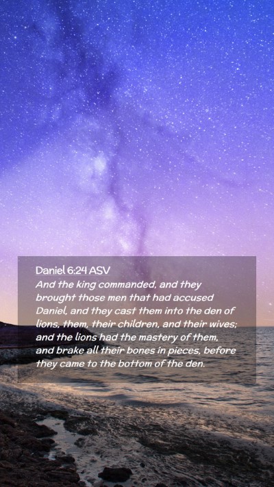 Picture 02 - Daniel 6:24 ASV Mobile Phone Wallpaper - And the king commanded, and they brought those - Mobile Bible Verse Wallpaper