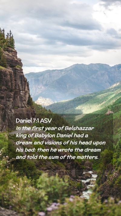 Picture 02 - Daniel 7:1 ASV Mobile Phone Wallpaper - In the first year of Belshazzar king of Babylon - Mobile Bible Verse Wallpaper
