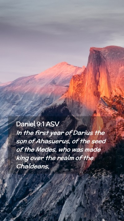 Picture 02 - Daniel 9:1 ASV Mobile Phone Wallpaper - In the first year of Darius the son of Ahasuerus, - Mobile Bible Verse Wallpaper