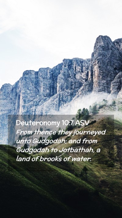 Picture 02 - Deuteronomy 10:7 ASV Mobile Phone Wallpaper - From thence they journeyed unto Gudgodah; and - Mobile Bible Verse Wallpaper