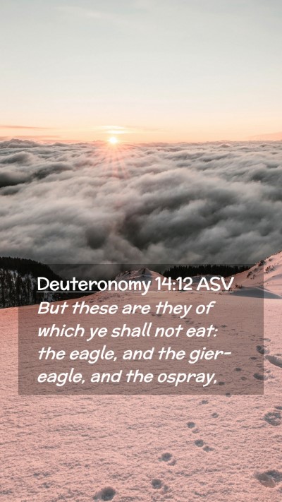 Picture 02 - Deuteronomy 14:12 ASV Mobile Phone Wallpaper - But these are they of which ye shall not eat: the - Mobile Bible Verse Wallpaper