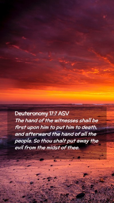 Picture 02 - Deuteronomy 17:7 ASV Mobile Phone Wallpaper - The hand of the witnesses shall be first upon him - Mobile Bible Verse Wallpaper