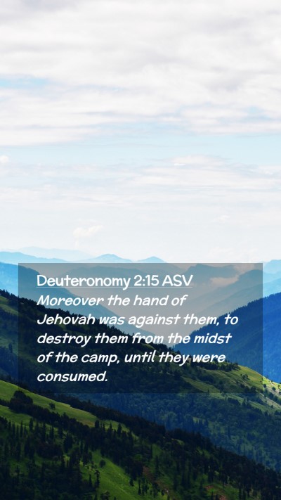 Picture 02 - Deuteronomy 2:15 ASV Mobile Phone Wallpaper - Moreover the hand of Jehovah was against them, to - Mobile Bible Verse Wallpaper