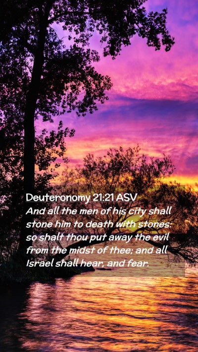 Picture 02 - Deuteronomy 21:21 ASV Mobile Phone Wallpaper - And all the men of his city shall stone him to - Mobile Bible Verse Wallpaper