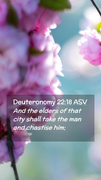 Picture 02 - Deuteronomy 22:18 ASV Mobile Phone Wallpaper - And the elders of that city shall take the man - Mobile Bible Verse Wallpaper