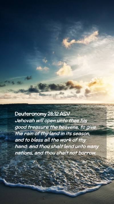 Picture 02 - Deuteronomy 28:12 ASV Mobile Phone Wallpaper - Jehovah will open unto thee his good treasure the - Mobile Bible Verse Wallpaper