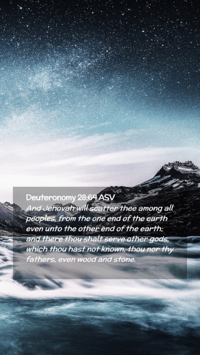 Picture 02 - Deuteronomy 28:64 ASV Mobile Phone Wallpaper - And Jehovah will scatter thee among all peoples, - Mobile Bible Verse Wallpaper