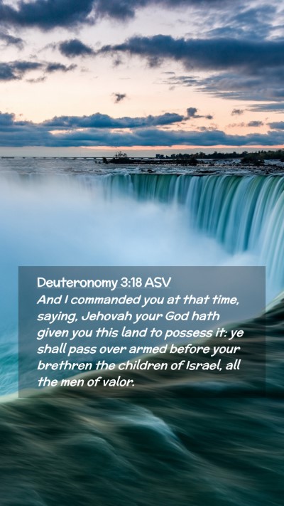 Picture 02 - Deuteronomy 3:18 ASV Mobile Phone Wallpaper - And I commanded you at that time, saying, Jehovah - Mobile Bible Verse Wallpaper