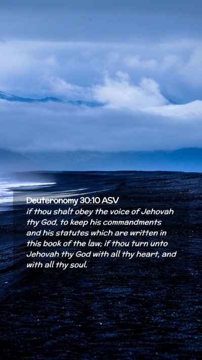 Picture 02 - Deuteronomy 30:10 ASV Mobile Phone Wallpaper - if thou shalt obey the voice of Jehovah thy God, - Mobile Bible Verse Wallpaper