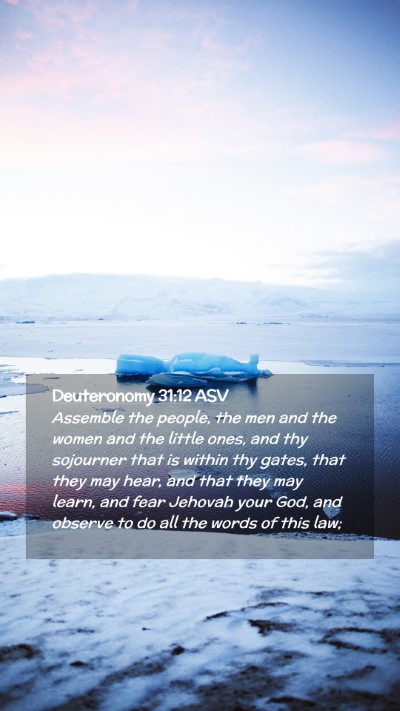 Picture 02 - Deuteronomy 31:12 ASV Mobile Phone Wallpaper - Assemble the people, the men and the women and - Mobile Bible Verse Wallpaper