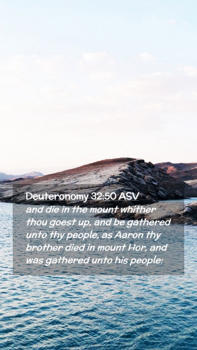 Picture 02 - Deuteronomy 32:50 ASV Mobile Phone Wallpaper - and die in the mount whither thou goest up, and - Mobile Bible Verse Wallpaper