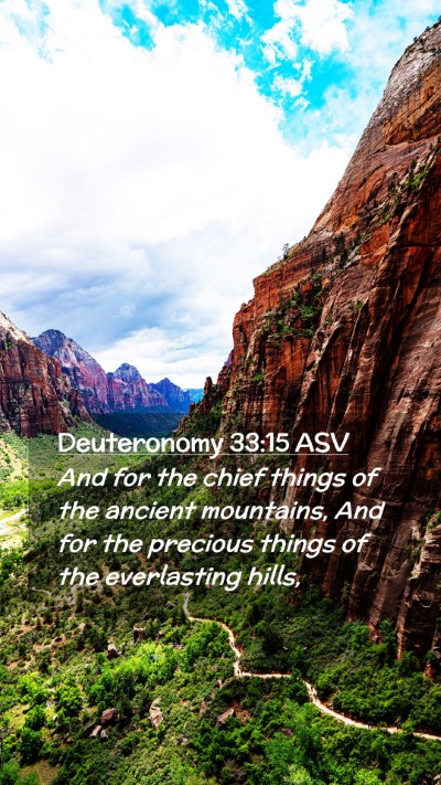 Picture 02 - Deuteronomy 33:15 ASV Mobile Phone Wallpaper - And for the chief things of the ancient - Mobile Bible Verse Wallpaper