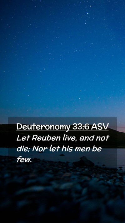 Picture 02 - Deuteronomy 33:6 ASV Mobile Phone Wallpaper - Let Reuben live, and not die; Nor let his men be - Mobile Bible Verse Wallpaper