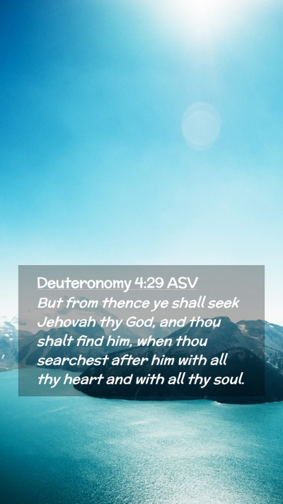 Picture 02 - Deuteronomy 4:29 ASV Mobile Phone Wallpaper - But from thence ye shall seek Jehovah thy God, - Mobile Bible Verse Wallpaper
