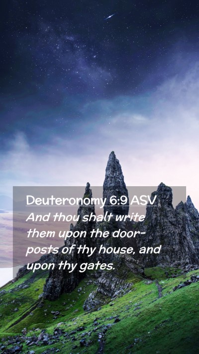 Picture 02 - Deuteronomy 6:9 ASV Mobile Phone Wallpaper - And thou shalt write them upon the door-posts of - Mobile Bible Verse Wallpaper