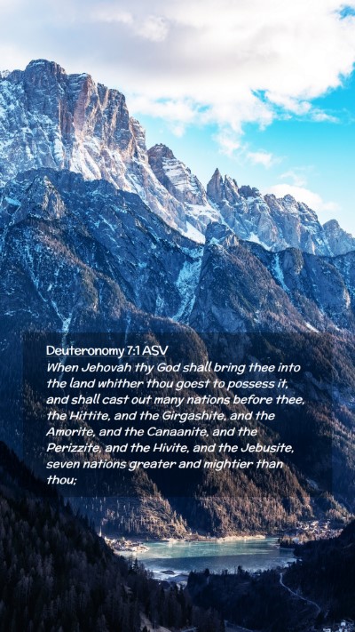 Picture 02 - Deuteronomy 7:1 ASV Mobile Phone Wallpaper - When Jehovah thy God shall bring thee into the - Mobile Bible Verse Wallpaper