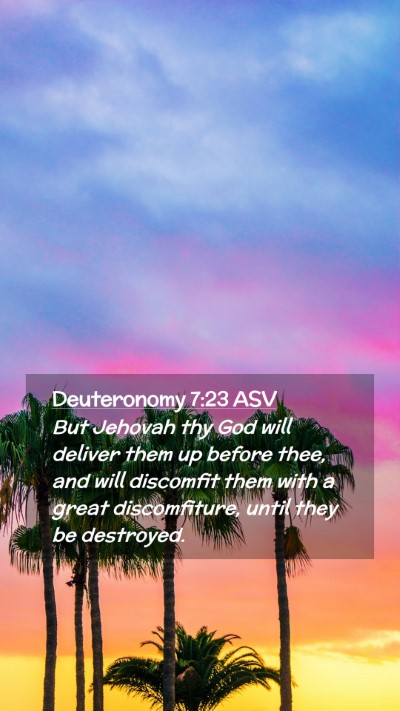 Picture 02 - Deuteronomy 7:23 ASV Mobile Phone Wallpaper - But Jehovah thy God will deliver them up before - Mobile Bible Verse Wallpaper