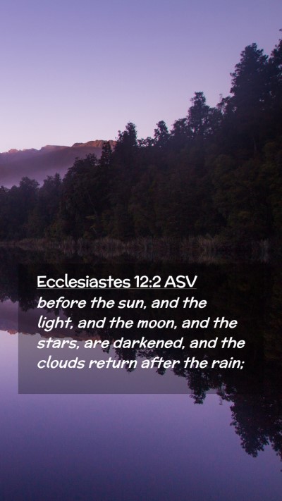 Picture 02 - Ecclesiastes 12:2 ASV Mobile Phone Wallpaper - before the sun, and the light, and the moon, and - Mobile Bible Verse Wallpaper