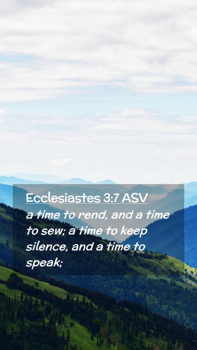 Picture 02 - Ecclesiastes 3:7 ASV Mobile Phone Wallpaper - a time to rend, and a time to sew; a time to keep - Mobile Bible Verse Wallpaper