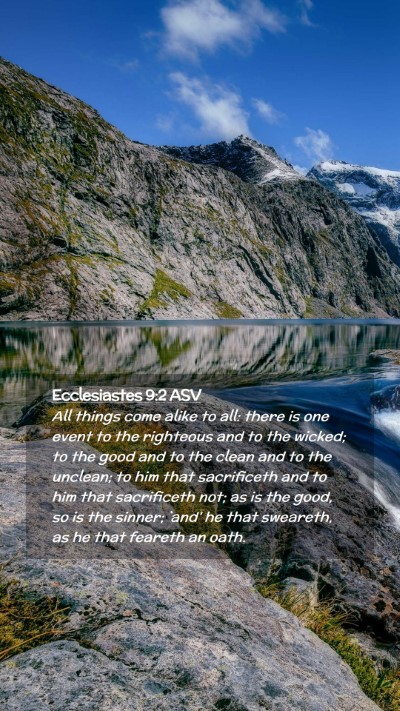 Picture 02 - Ecclesiastes 9:2 ASV Mobile Phone Wallpaper - All things come alike to all: there is one event - Mobile Bible Verse Wallpaper