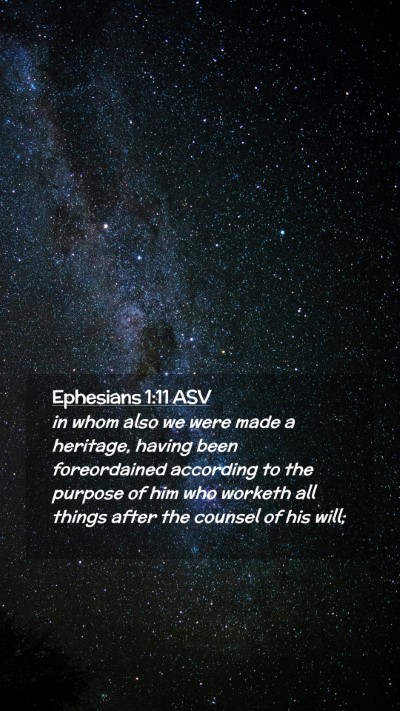 Picture 02 - Ephesians 1:11 ASV Mobile Phone Wallpaper - in whom also we were made a heritage, having been - Mobile Bible Verse Wallpaper
