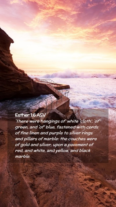 Picture 02 - Esther 1:6 ASV Mobile Phone Wallpaper - `There were hangings of' white `cloth', `of' - Mobile Bible Verse Wallpaper
