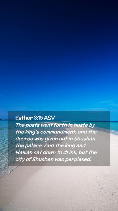 Picture 02 - Esther 3:15 ASV Mobile Phone Wallpaper - The posts went forth in haste by the king's - Mobile Bible Verse Wallpaper