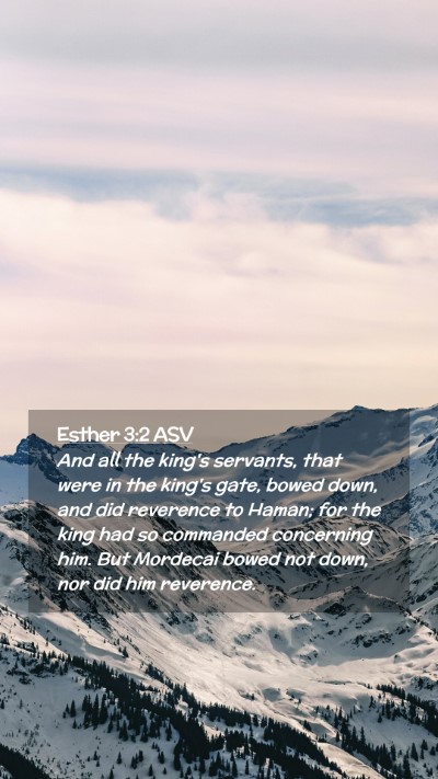 Picture 02 - Esther 3:2 ASV Mobile Phone Wallpaper - And all the king's servants, that were in the - Mobile Bible Verse Wallpaper