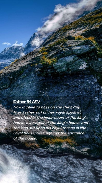Picture 02 - Esther 5:1 ASV Mobile Phone Wallpaper - Now it came to pass on the third day, that Esther - Mobile Bible Verse Wallpaper