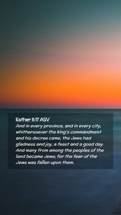 Picture 02 - Esther 8:17 ASV Mobile Phone Wallpaper - And in every province, and in every city, - Mobile Bible Verse Wallpaper