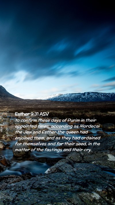 Picture 02 - Esther 9:31 ASV Mobile Phone Wallpaper - to confirm these days of Purim in their appointed - Mobile Bible Verse Wallpaper