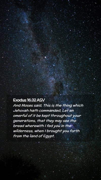 Picture 02 - Exodus 16:32 ASV Mobile Phone Wallpaper - And Moses said, This is the thing which Jehovah - Mobile Bible Verse Wallpaper