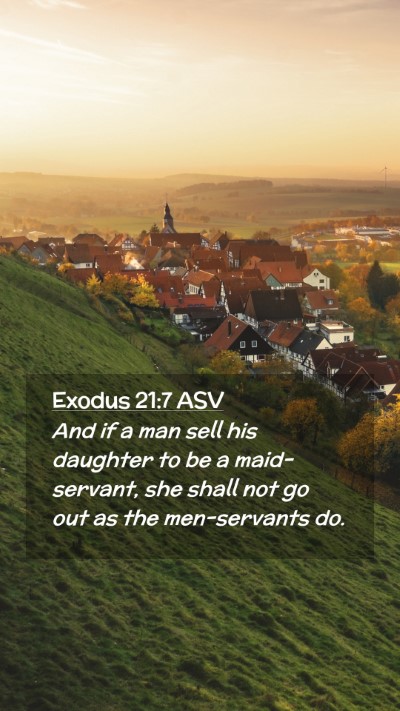 Picture 02 - Exodus 21:7 ASV Mobile Phone Wallpaper - And if a man sell his daughter to be a - Mobile Bible Verse Wallpaper