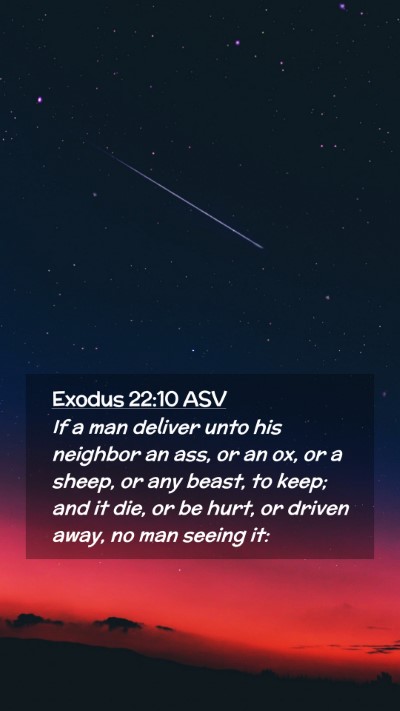 Picture 02 - Exodus 22:10 ASV Mobile Phone Wallpaper - If a man deliver unto his neighbor an ass, or an - Mobile Bible Verse Wallpaper