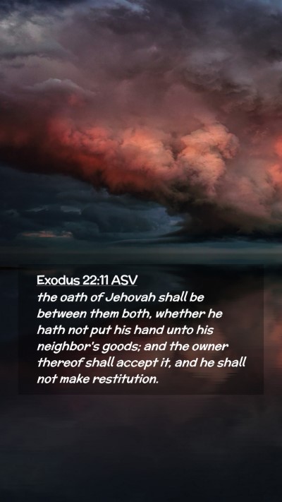 Picture 02 - Exodus 22:11 ASV Mobile Phone Wallpaper - the oath of Jehovah shall be between them both, - Mobile Bible Verse Wallpaper