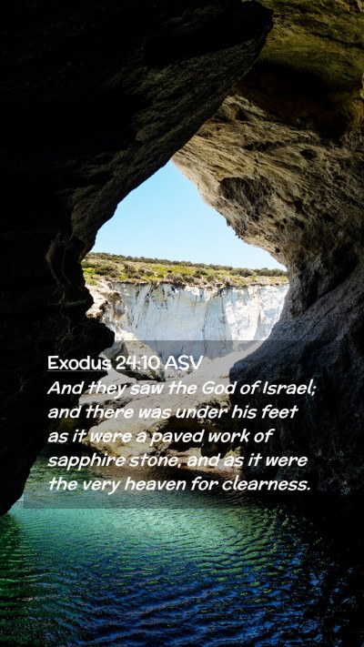 Picture 02 - Exodus 24:10 ASV Mobile Phone Wallpaper - And they saw the God of Israel; and there was - Mobile Bible Verse Wallpaper