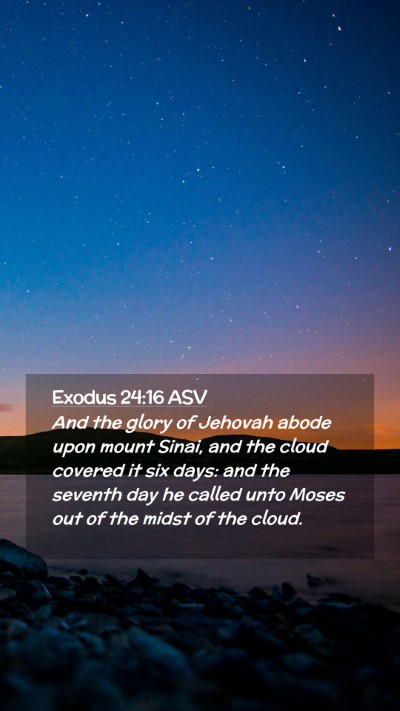Picture 02 - Exodus 24:16 ASV Mobile Phone Wallpaper - And the glory of Jehovah abode upon mount Sinai, - Mobile Bible Verse Wallpaper