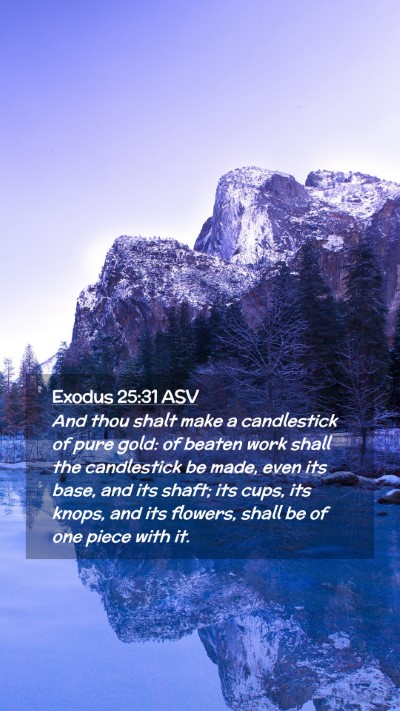 Picture 02 - Exodus 25:31 ASV Mobile Phone Wallpaper - And thou shalt make a candlestick of pure gold: - Mobile Bible Verse Wallpaper