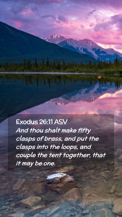 Picture 02 - Exodus 26:11 ASV Mobile Phone Wallpaper - And thou shalt make fifty clasps of brass, and - Mobile Bible Verse Wallpaper