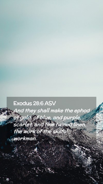 Picture 02 - Exodus 28:6 ASV Mobile Phone Wallpaper - And they shall make the ephod of gold, of blue, - Mobile Bible Verse Wallpaper