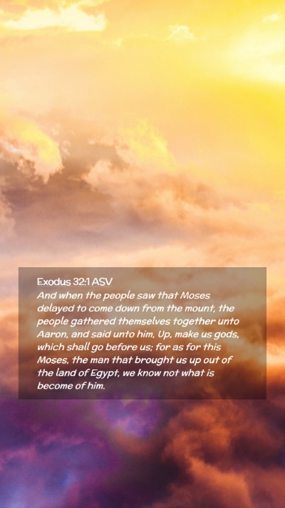 Picture 02 - Exodus 32:1 ASV Mobile Phone Wallpaper - And when the people saw that Moses delayed to - Mobile Bible Verse Wallpaper
