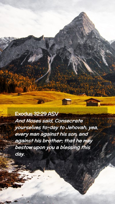 Picture 02 - Exodus 32:29 ASV Mobile Phone Wallpaper - And Moses said, Consecrate yourselves to-day to - Mobile Bible Verse Wallpaper
