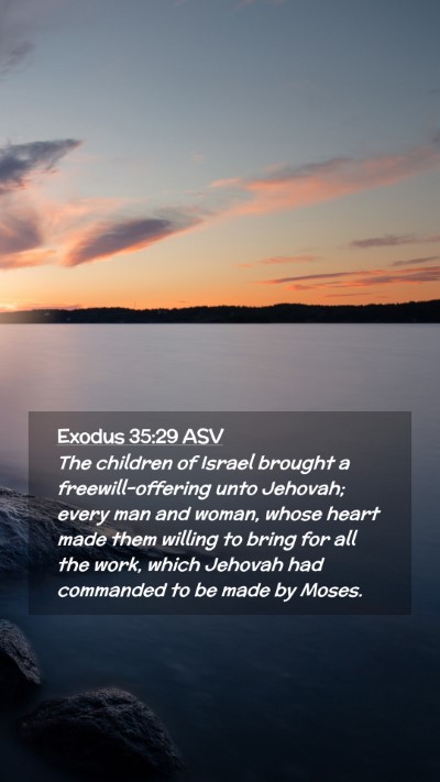 Picture 02 - Exodus 35:29 ASV Mobile Phone Wallpaper - The children of Israel brought a - Mobile Bible Verse Wallpaper