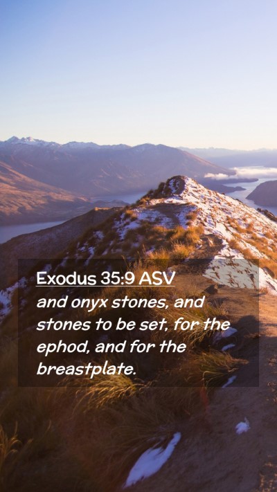Picture 02 - Exodus 35:9 ASV Mobile Phone Wallpaper - and onyx stones, and stones to be set, for the - Mobile Bible Verse Wallpaper