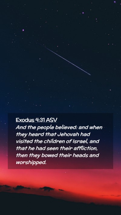 Picture 02 - Exodus 4:31 ASV Mobile Phone Wallpaper - And the people believed: and when they heard that - Mobile Bible Verse Wallpaper