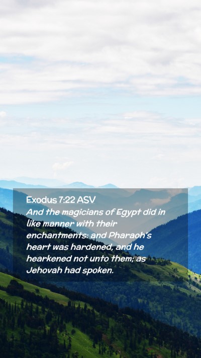 Picture 02 - Exodus 7:22 ASV Mobile Phone Wallpaper - And the magicians of Egypt did in like manner - Mobile Bible Verse Wallpaper
