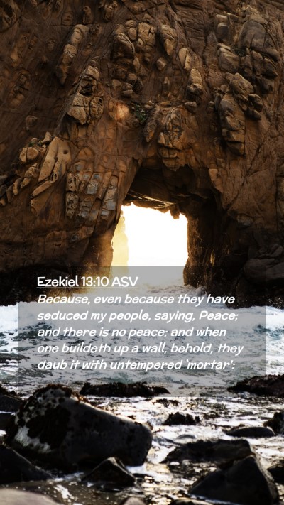 Picture 02 - Ezekiel 13:10 ASV Mobile Phone Wallpaper - Because, even because they have seduced my - Mobile Bible Verse Wallpaper
