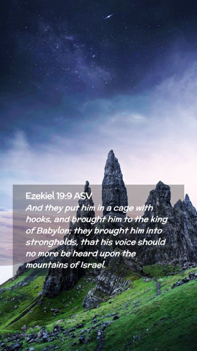 Picture 02 - Ezekiel 19:9 ASV Mobile Phone Wallpaper - And they put him in a cage with hooks, and - Mobile Bible Verse Wallpaper