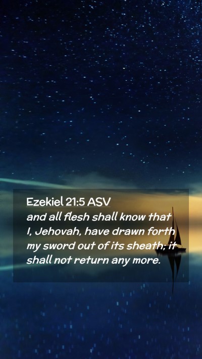 Picture 02 - Ezekiel 21:5 ASV Mobile Phone Wallpaper - and all flesh shall know that I, Jehovah, have - Mobile Bible Verse Wallpaper